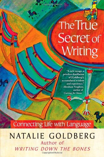 Natalie Goldberg/The True Secret of Writing@ Connecting Life with Language
