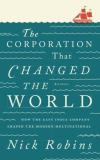 Nick Robins The Corporation That Changed The World How The East India Company Shaped The Modern Mult 0002 Edition; 