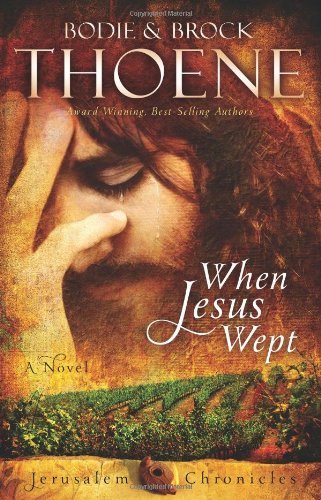 Thoene,Bodie/ Thoene,Brock/When Jesus Wept