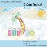Dr. Donna Pincus I Can Relax CD For Children 