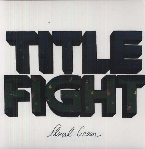 Title Fight/Floral Green