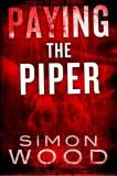 Simon Wood Paying The Piper 