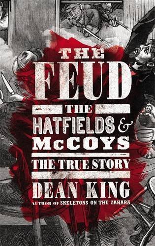 Dean King/The Feud@ The Hatfields and McCoys: The True Story