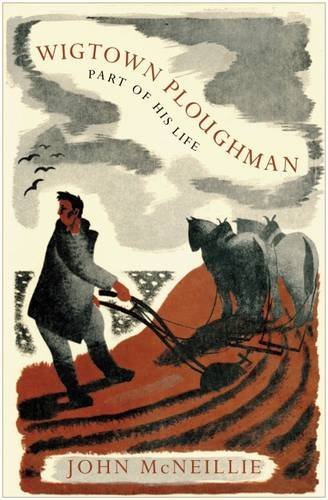 John Mcneillie Wigtown Ploughman Part Of His Life 