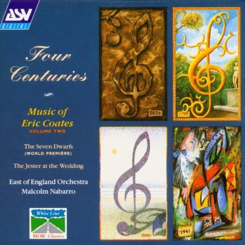 E. Coates/Four Centuries/Seven Dwarfs/Je@Nabarro/East Of England Orch