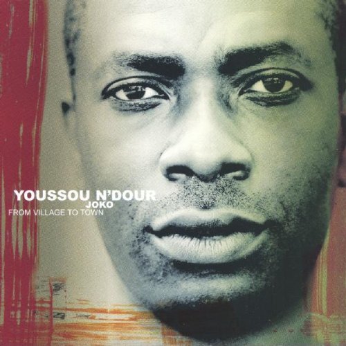 Youssou N'Dour/Joko From Village To Town