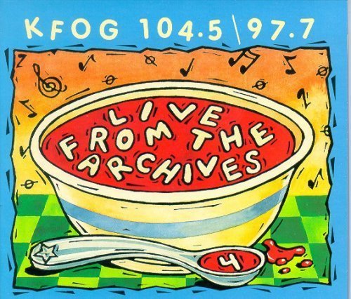 Kfog Live From The Archives 4 Kfog Live From The Archives 4 
