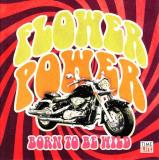 Flower Power Born To Be Wild 