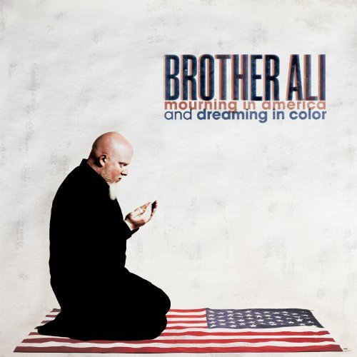 Brother Ali/Mourning In America & Dreaming@Explicit Version