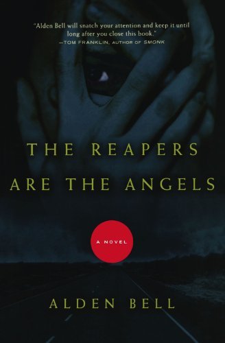 Alden Bell/The Reapers Are the Angels@1
