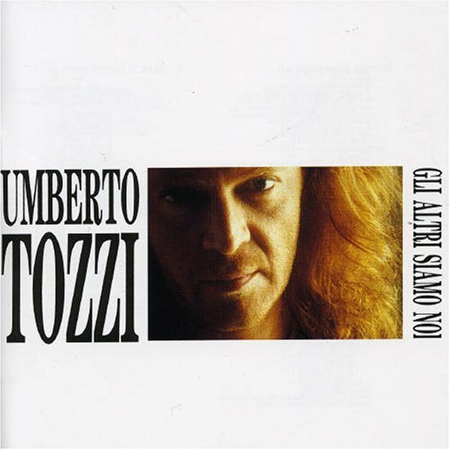 Umberto Tozzi/Gli Altri Siamo Noi@Import