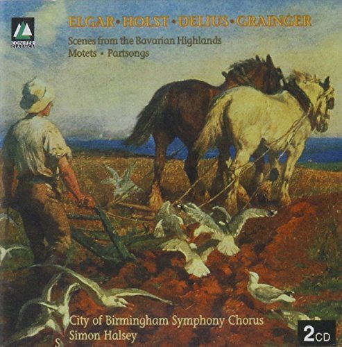 Elgar/Holst/Delius/Grainger/Bavarian Highlands/Dirge/Midsu