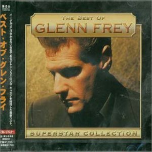 Glenn Frey/Best Of Glenn Frey@Import-Jpn