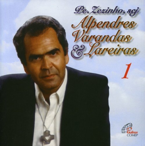 Padre Zezinho/Alpendres Varandas E Lareiras@Import-Bra