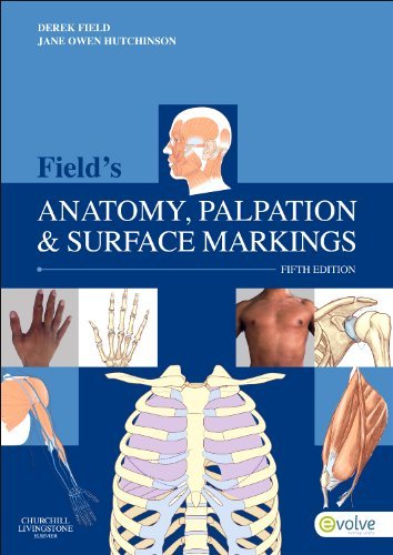Derek Field Field's Anatomy Palpation & Surface Markings 0005 Edition;revised 