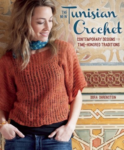 Dora Ohrenstein The New Tunisian Crochet Contemporary Designs From Time Honored Traditions 