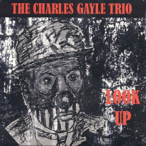 Charles Gayle/Look Up