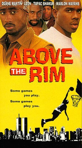 ABOVE THE RIM/MARTIN/LEON/SHAKUR/BAILEY/WAYA