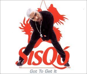 Sisqo/Got To Get It@Import-Nld