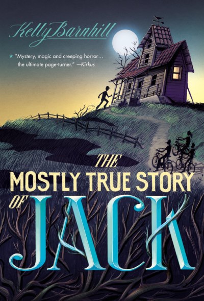 Kelly Barnhill/The Mostly True Story of Jack@Reprint
