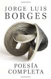 Jorge Luis Borges Poes?a Completa Complete Poetry Borges 