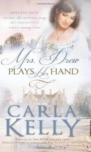 Carla Kelly Mrs. Drew Plays Her Hand 