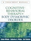 Sabine Wilhelm Cognitive Behavioral Therapy For Body Dysmorphic D A Treatment Manual 