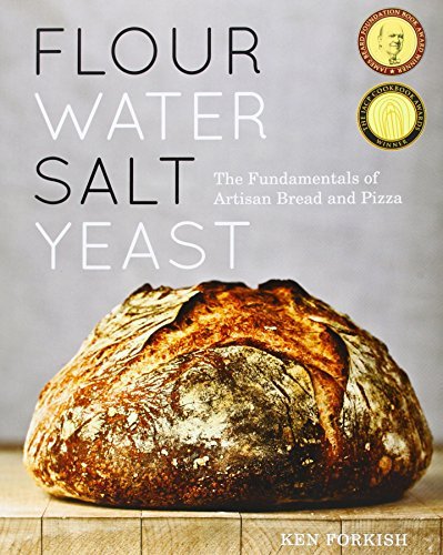 Ken Forkish Flour Water Salt Yeast The Fundamentals Of Artisan Bread And Pizza 