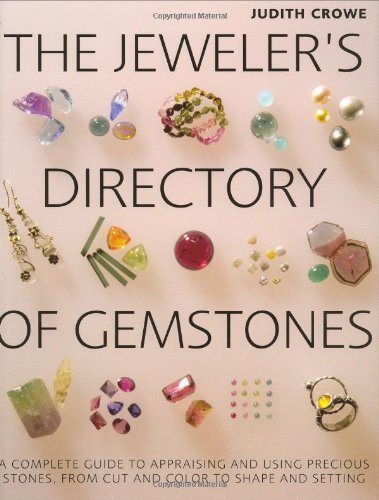 Judith Crowe Jeweler's Directory Of Gemstones The A Complete Guide To Appraising And Using Precious 