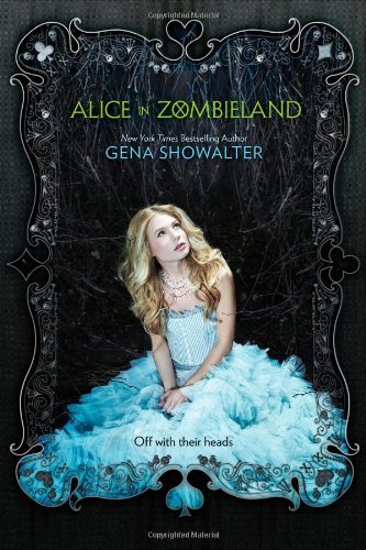 Gena Showalter/Alice in Zombieland