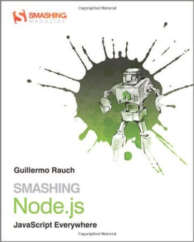Guillermo Rauch Smashing Node.Js Javascript Everywhere 0002 Edition; 