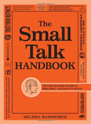 Melissa Wadsworth The Small Talk Handbook Easy Instructions On How To Make Small Talk In An 