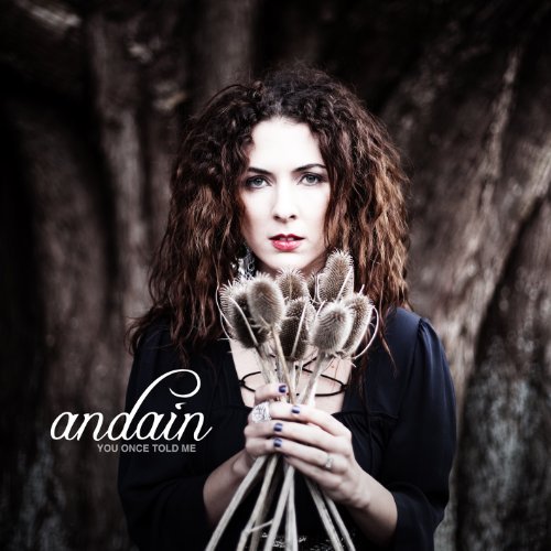 Andain/You Once Told Me