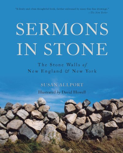 Susan Allport Sermons In Stone The Stone Walls Of New England And New York 