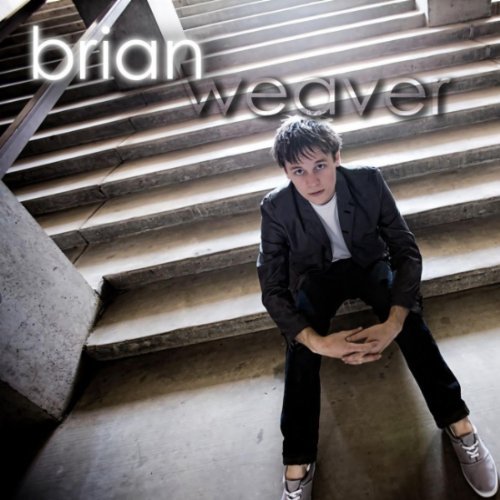 Brian Weaver/Let Love In (Ep)
