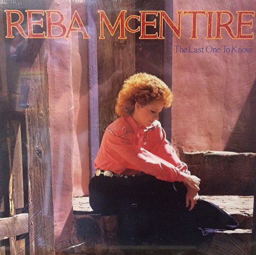 Reba Mcentire Last One To Know 