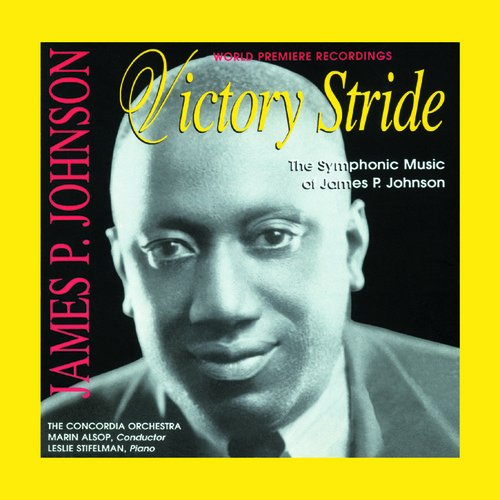 James P. Johnson/Victory Stride - The Symphonic Music Of James P. J
