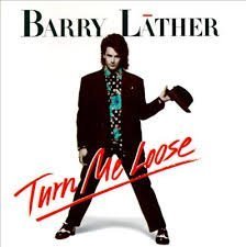 LATHER,BARRY/TURN ME LOOSE