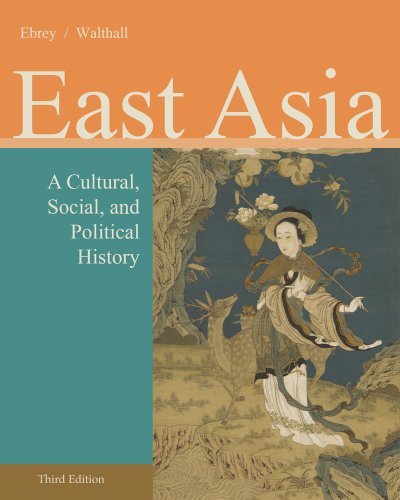 Patricia Buckley Ebrey East Asia A Cultural Social And Political History 0003 Edition; 