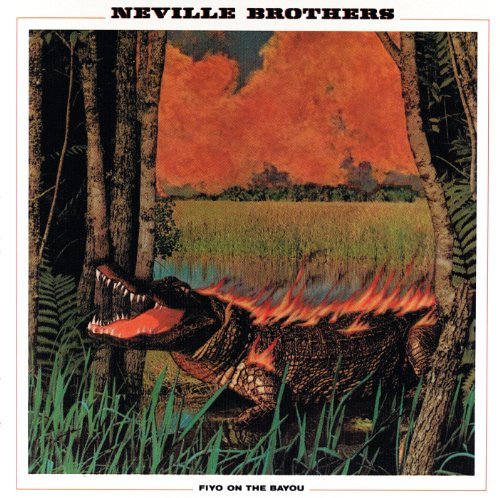 Neville Brothers/Fiyo On The Bayou