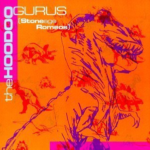 Hoodoo Gurus/Stoneage Romeos