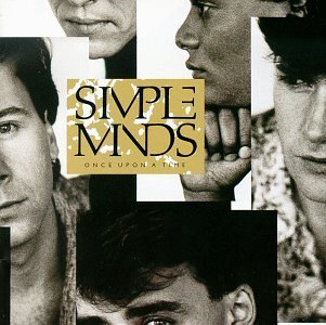 SIMPLE MINDS/ONCE UPON A TIME
