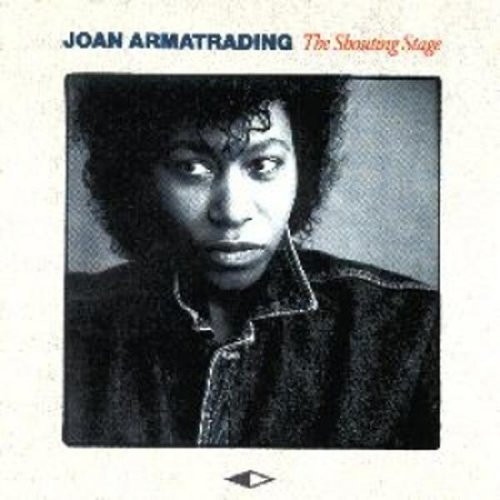Joan Armatrading/Shouting Stage