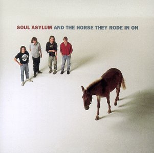 Soul Asylum/And The Horse They Rode On