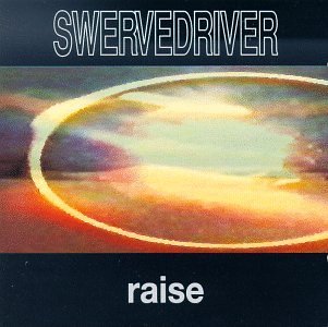 Swervedriver/Raise