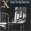 X/Under The Big Black Sun