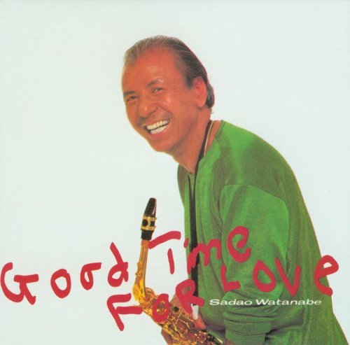 Sadao Watanabe/Good Time For Love