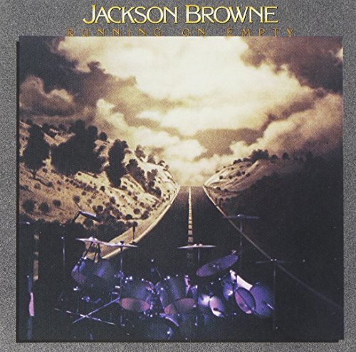 Jackson Browne/Runnin' On Empty