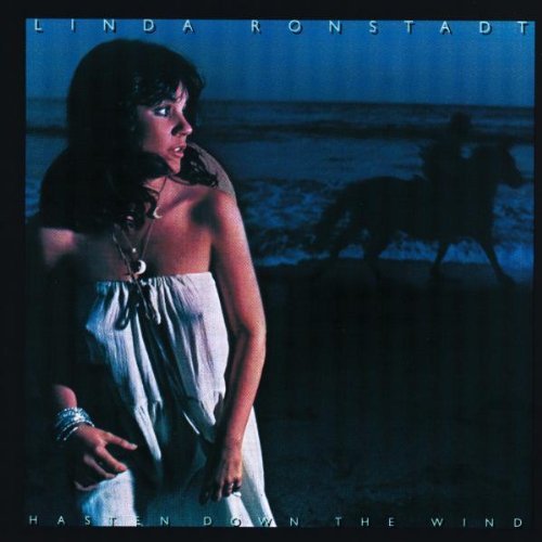 RONSTADT,LINDA/HASTEN DOWN THE WIND