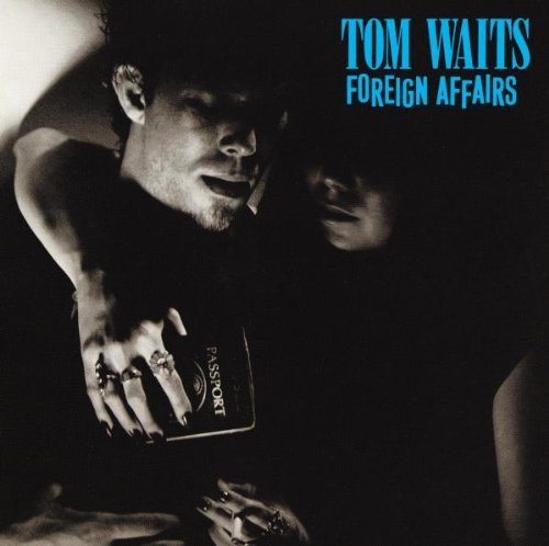 WAITS,TOM/FOREIGN AFFAIRS
